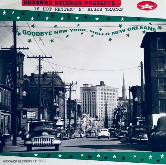 V.A - Hussard Records Presents : Goodbye NY ,Hello New Orleans